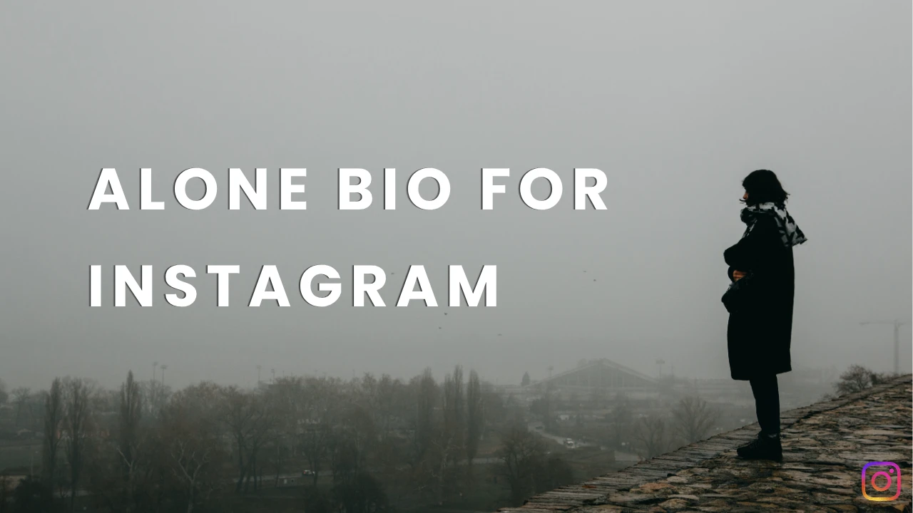 Alone Bio For Instagram