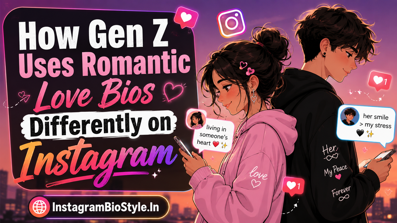 How Gen Z Uses Romantic Love Bios Differently on Instagram